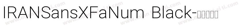 IRANSansXFaNum Black字体转换